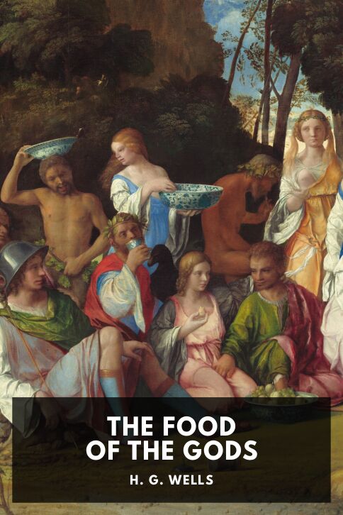 The cover for the Standard Ebooks edition of The Food of the Gods, by H. G. Wells
