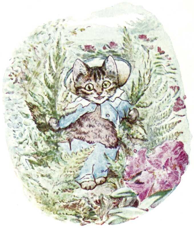 Tom Kitten bursts through a dense patch of ferns and foxgloves. He’s got a smile on his face, his jacket is undone, and he’s missing buttons on his trousers.