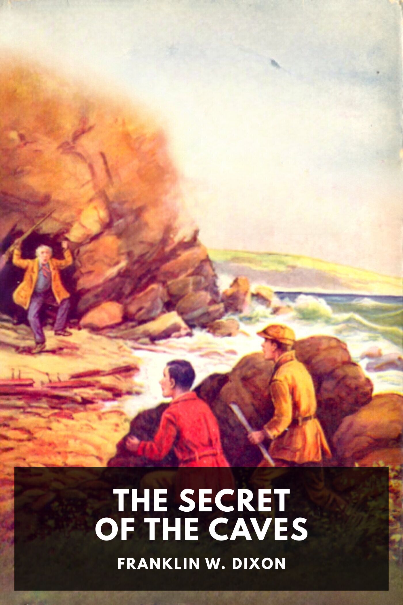 Illustrated cover for The Secret of the Caves by Franklin W. Dixon