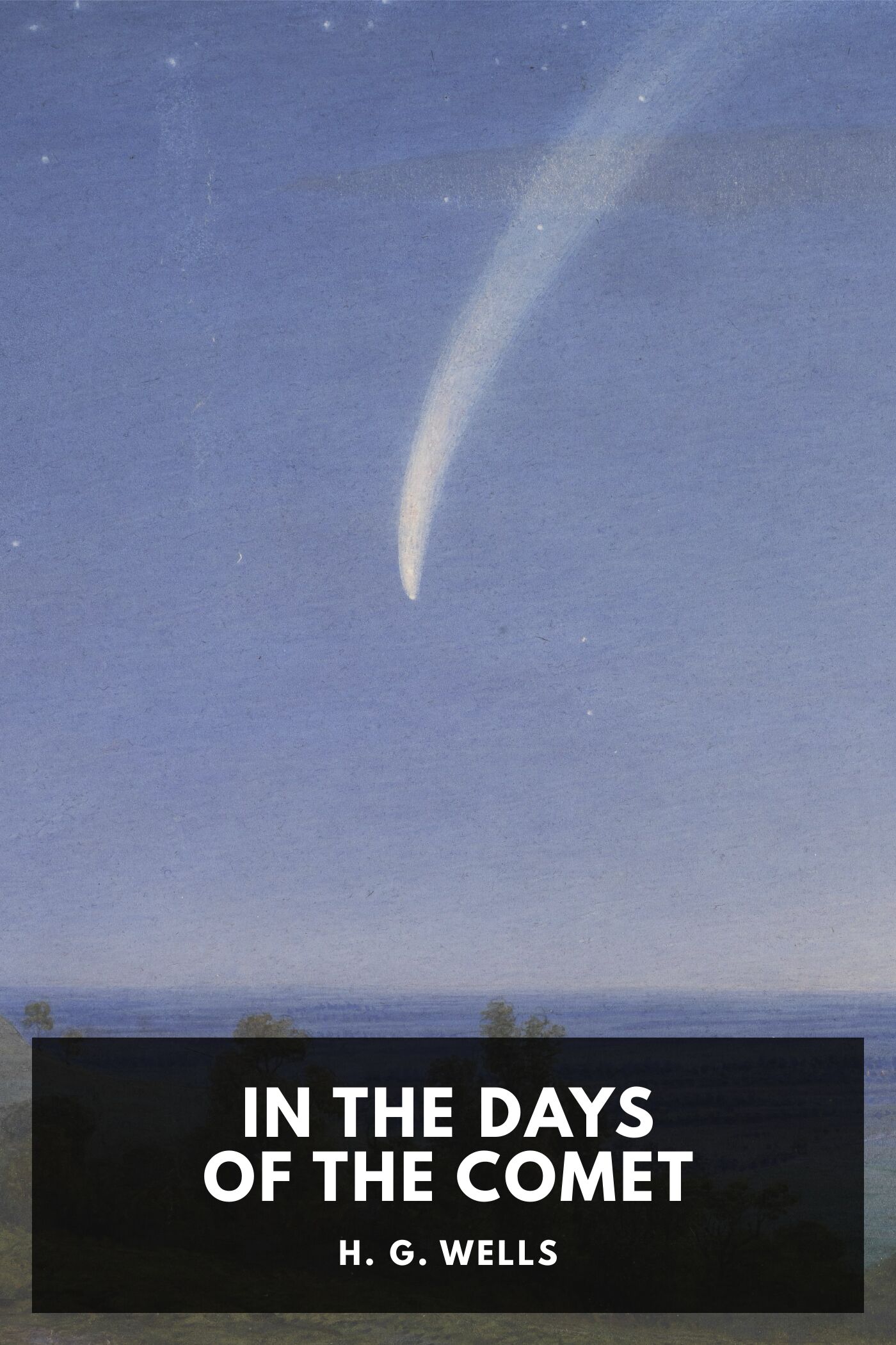 Illustrated cover for In the Days of the Comet by H. G. Wells