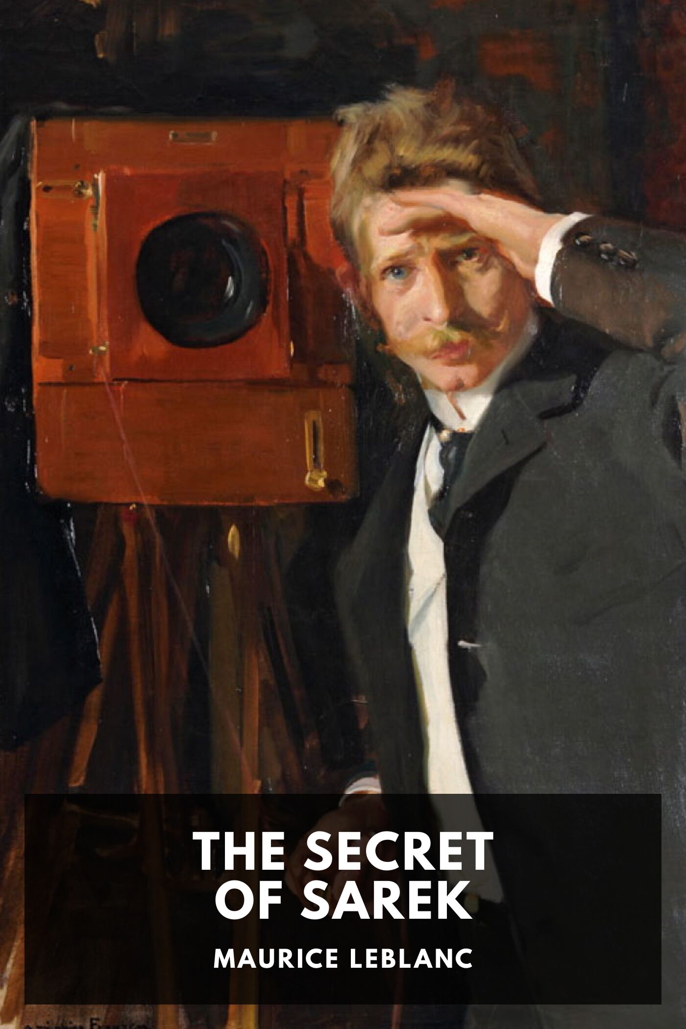 Illustrated cover for The Secret of Sarek by Maurice Leblanc