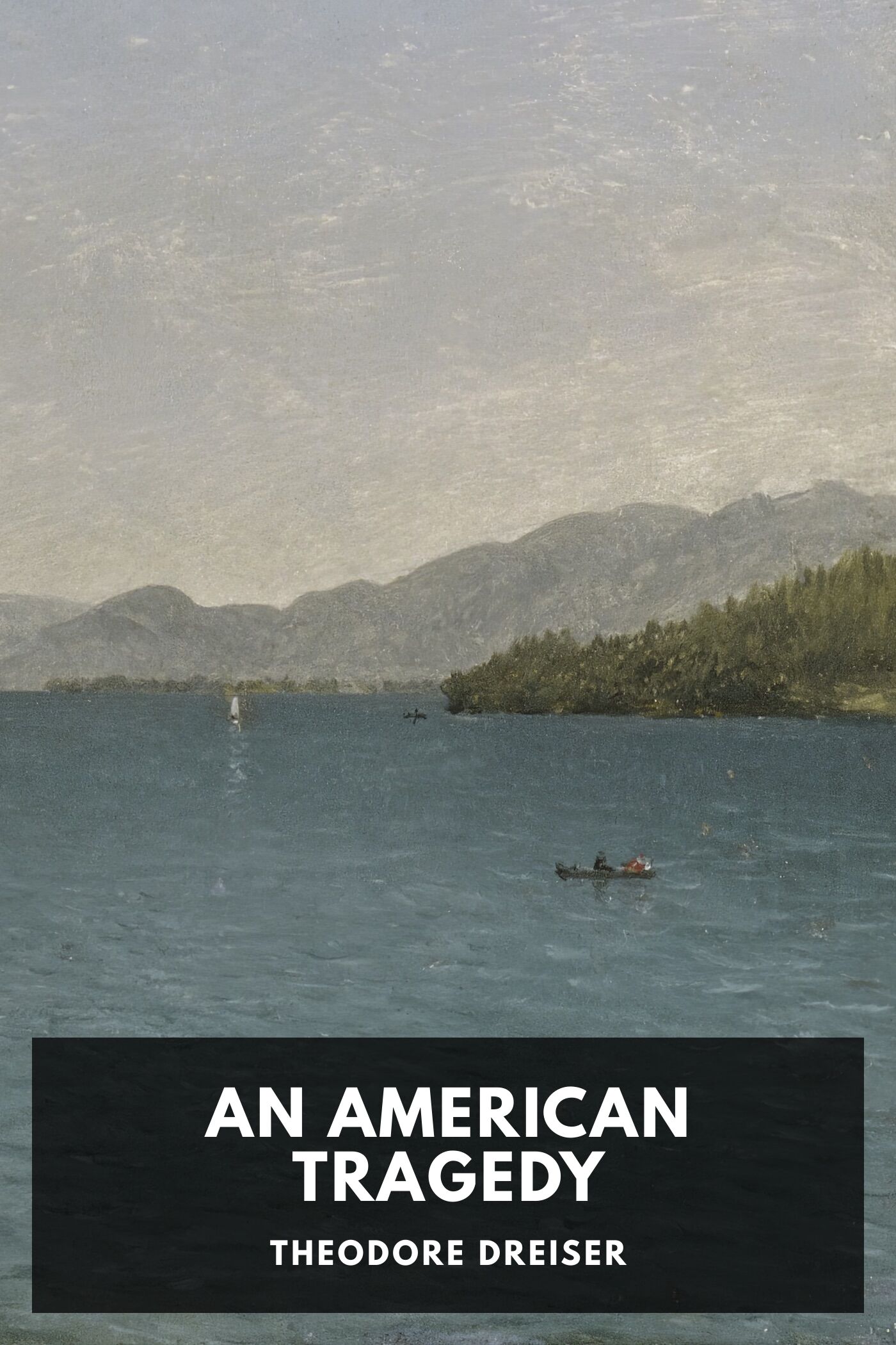 An American Tragedy, by Theodore Dreiser - Free ebook download - Standard  Ebooks: Free and liberated ebooks, carefully produced for the true book  lover.