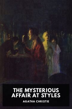 The Mysterious Affair at Styles, by Agatha Christie