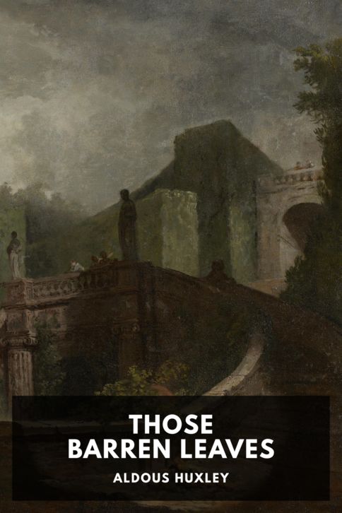The cover for the Standard Ebooks edition of Those Barren Leaves, by Aldous Huxley
