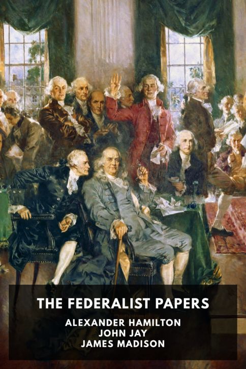 The cover for the Standard Ebooks edition of The Federalist Papers, by Alexander Hamilton, John Jay, and James Madison