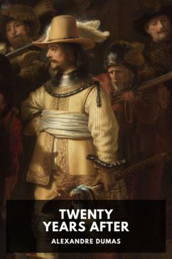 The cover for the Standard Ebooks edition of Twenty Years After, by Alexandre Dumas. Translated by Estes and Lauriat