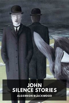 John Silence Stories, by Algernon Blackwood