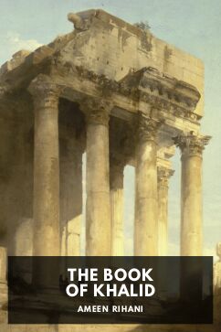 The Book of Khalid, by Ameen Rihani