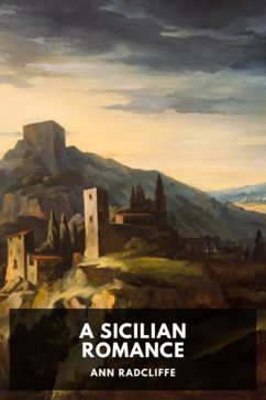 A Sicilian Romance, by Ann Radcliffe