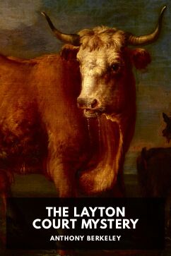 The Layton Court Mystery, by Anthony Berkeley