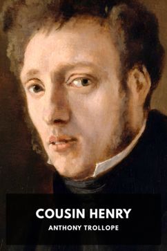 Cousin Henry, by Anthony Trollope