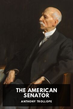 The American Senator, by Anthony Trollope