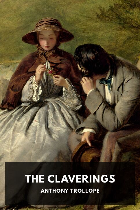 The cover for the Standard Ebooks edition of The Claverings, by Anthony Trollope