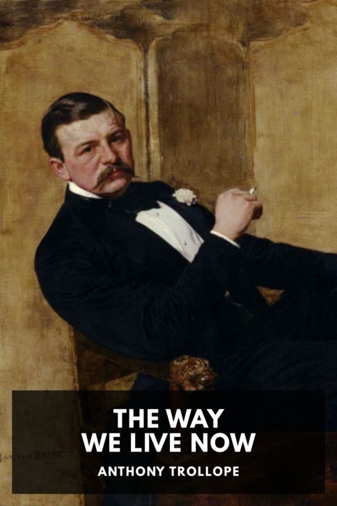The cover for the Standard Ebooks edition of The Way We Live Now, by Anthony Trollope