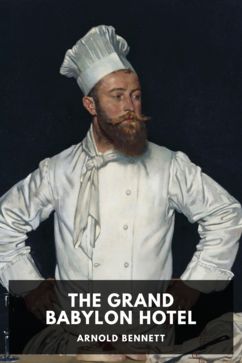 The Grand Babylon Hotel, by Arnold Bennett