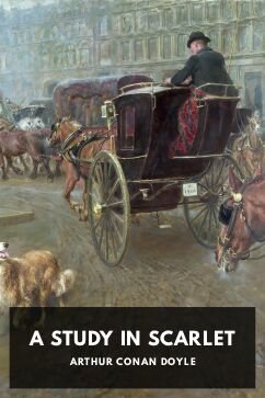 A Study in Scarlet, by Arthur Conan Doyle