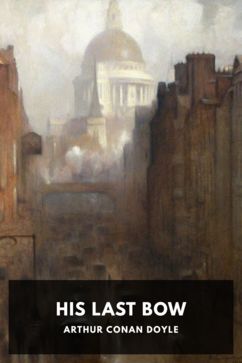 His Last Bow, by Arthur Conan Doyle