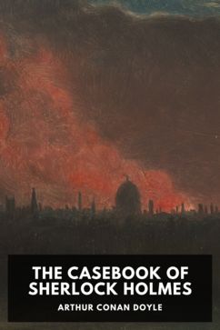 The cover for the Standard Ebooks edition of The Casebook of Sherlock Holmes, by Arthur Conan Doyle