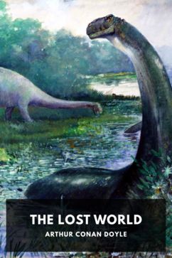 The Lost World, by Arthur Conan Doyle