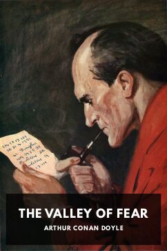 The Valley of Fear, by Arthur Conan Doyle