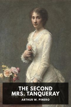The cover for the Standard Ebooks edition of The Second Mrs. Tanqueray, by Arthur W. Pinero
