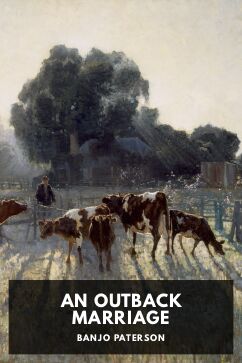 An Outback Marriage, by Banjo Paterson
