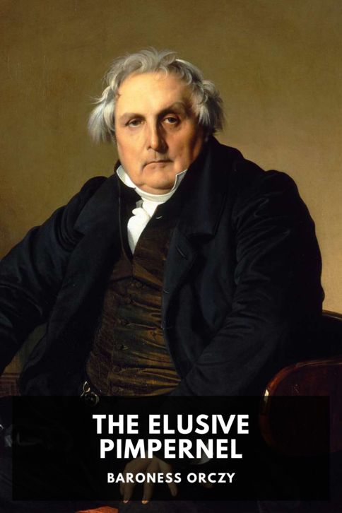 The cover for the Standard Ebooks edition of The Elusive Pimpernel, by Baroness Orczy