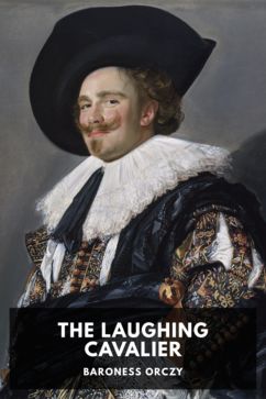 The cover for the Standard Ebooks edition of The Laughing Cavalier, by Baroness Orczy