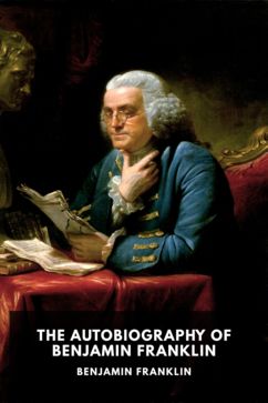 The cover for the Standard Ebooks edition of The Autobiography of Benjamin Franklin, by Benjamin Franklin