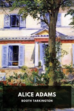 Alice Adams, by Booth Tarkington