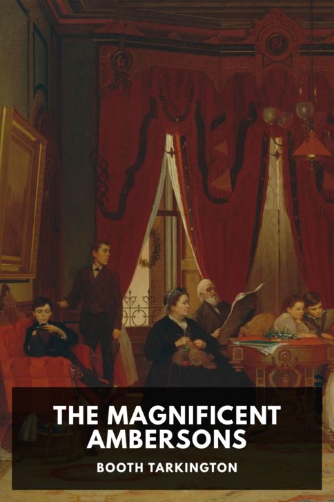 The cover for the Standard Ebooks edition of The Magnificent Ambersons, by Booth Tarkington