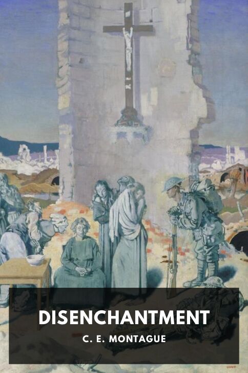 The cover for the Standard Ebooks edition of Disenchantment, by C. E. Montague