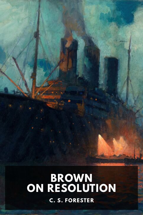 The cover for the Standard Ebooks edition of Brown on Resolution, by C. S. Forester