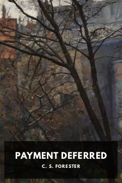 Payment Deferred, by C. S. Forester
