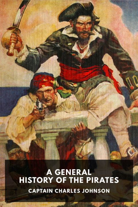 The cover for the Standard Ebooks edition of A General History of the Pirates, by Captain Charles Johnson