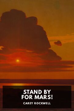 Stand by for Mars!, by Carey Rockwell