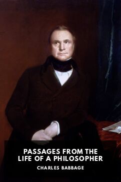 Passages from the Life of a Philosopher, by Charles Babbage