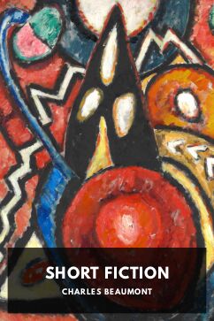 Short Fiction, by Charles Beaumont