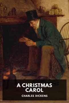 A Christmas Carol, by Charles Dickens