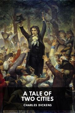 A Tale of Two Cities, by Charles Dickens