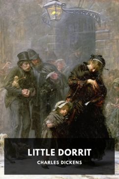 The cover for the Standard Ebooks edition of Little Dorrit, by Charles Dickens
