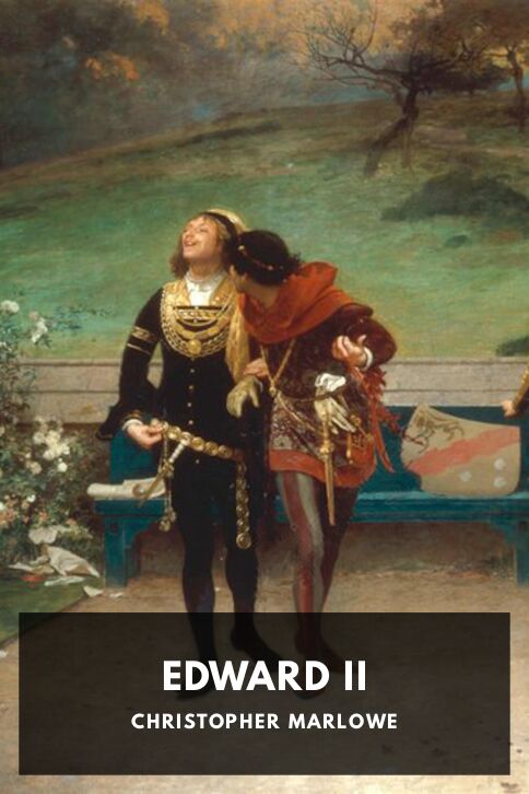 The cover for the Standard Ebooks edition of Edward II, by Christopher Marlowe