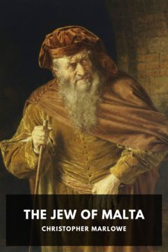 The Jew of Malta, by Christopher Marlowe