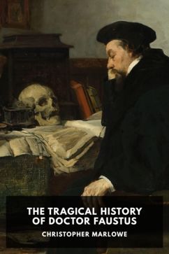 The cover for the Standard Ebooks edition of The Tragical History of Doctor Faustus, by Christopher Marlowe