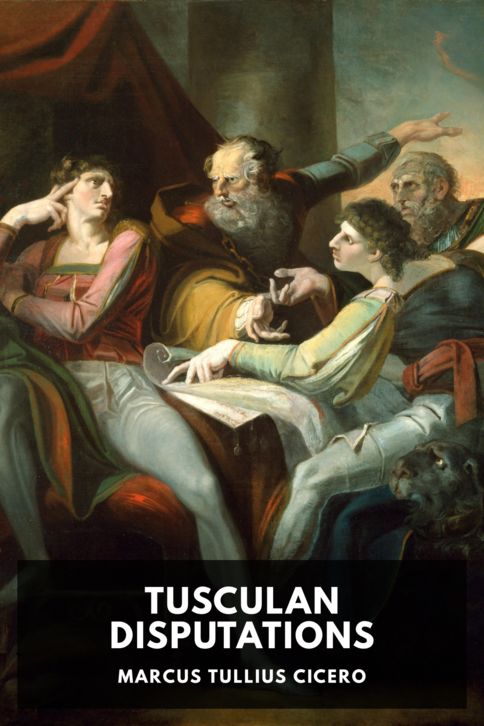 The cover for the Standard Ebooks edition of Tusculan Disputations, by Cicero. Translated by C. D. Yonge