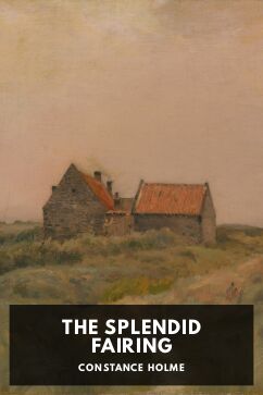 The Splendid Fairing, by Constance Holme