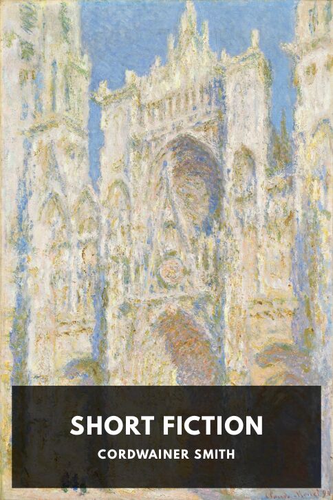 The cover for the Standard Ebooks edition of Short Fiction, by Cordwainer Smith