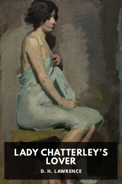 Lady Chatterley’s Lover, by D. H. Lawrence