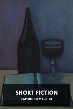 Short Fiction, by Daphne du Maurier