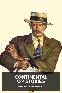 Continental Op Stories, by Dashiell Hammett